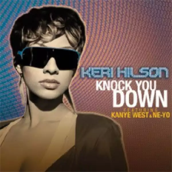 Keri Hilson - Knock You Down ft. Ne-Yo & Kanye West
